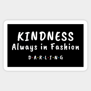 Kindness Always in Fashion Darling Sticker